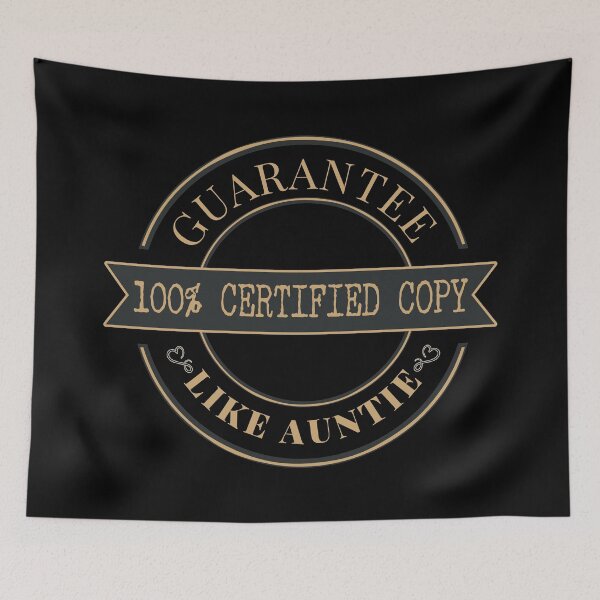 Item preview, 100% certified copy guarantee like auntie designed and sold by NineJuly.