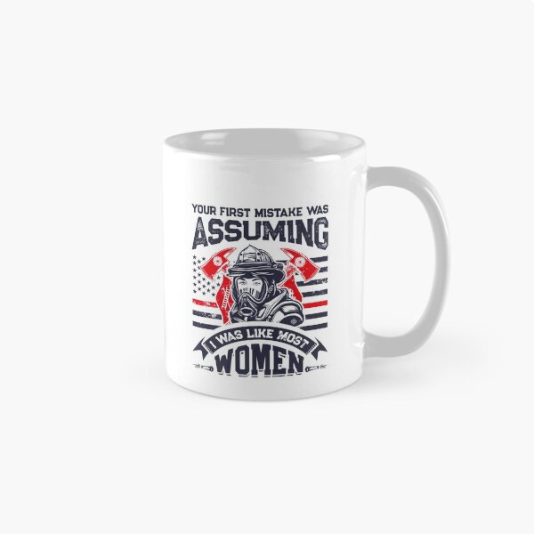 Item preview, Pride Work Your First Mistake Was Assuming Funny Firefighter Women designed and sold by UTVankdesign.