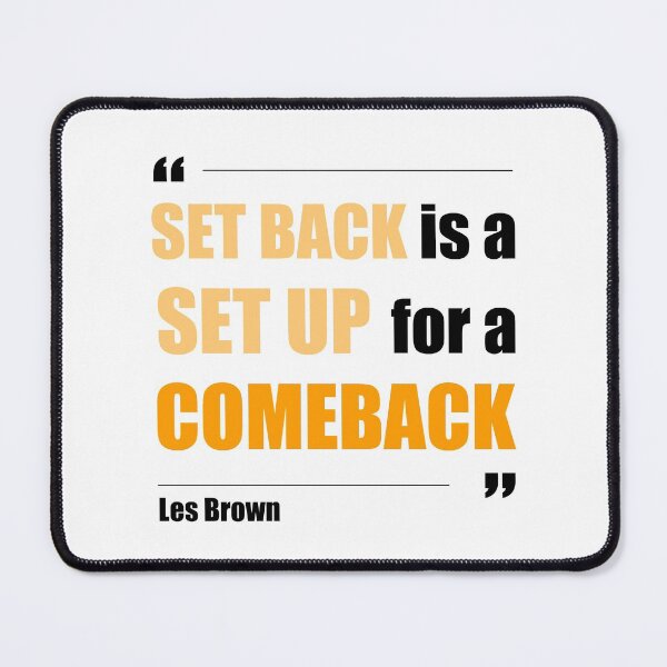Item preview, Set Back is a Set Up for a Comeback - Les Brown - Motivational Quote designed and sold by NGAGE "LIVE LIFE".