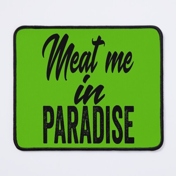 Item preview, Meat me in Paradise-grilling. designed and sold by DesignedBySnip.