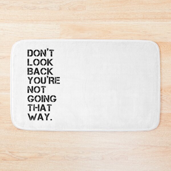 Item preview, Don't look back, you are not going that way. designed and sold by ApparelFactory.