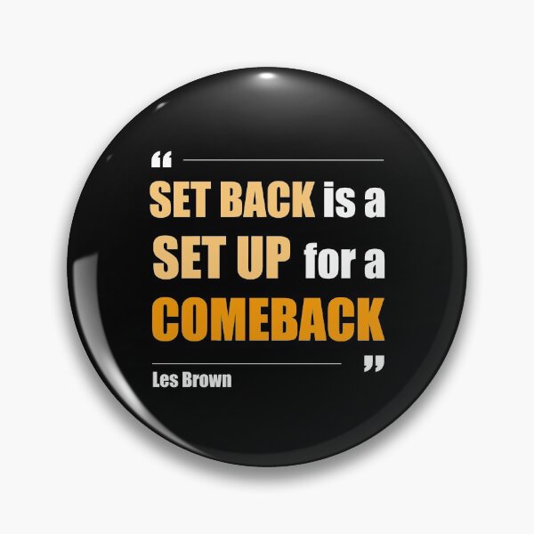 Item preview, Set Back is a Set Up for a Comeback - Les Brown - Motivational Quote designed and sold by NGAGE "LIVE LIFE".