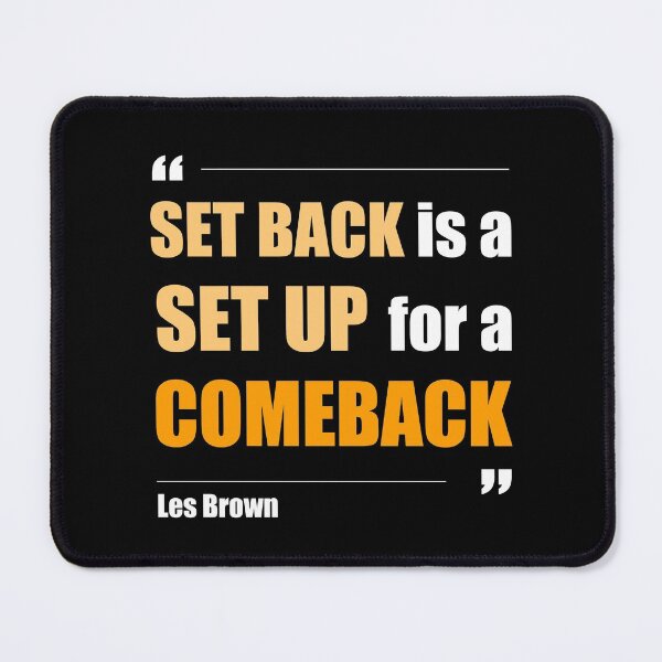 Item preview, Set Back is a Set Up for a Comeback - Les Brown - Motivational Quote designed and sold by NGAGE "LIVE LIFE".