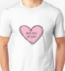 Forensics/Debate "Break finals, not hearts" Unisex T-Shirt