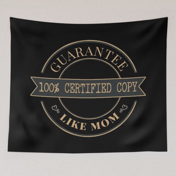 Item preview, 100% certified copy guarantee like mom designed and sold by NineJuly.