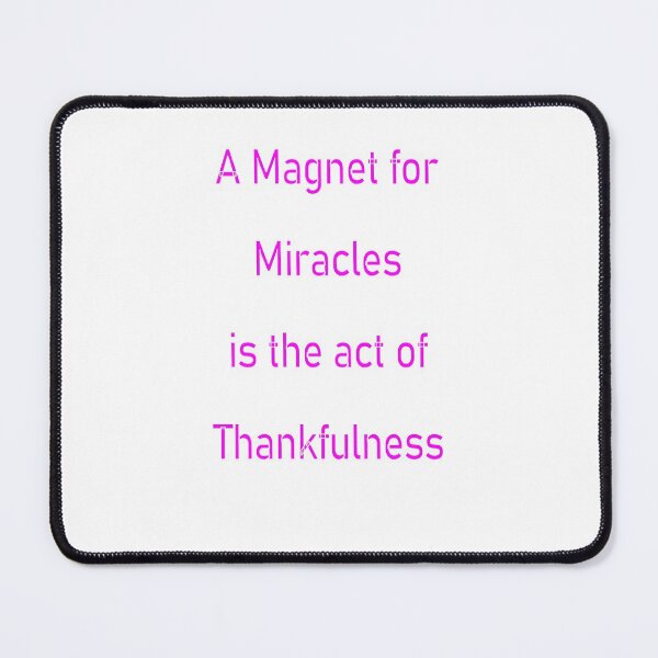 Item preview, A Magnet for Miracles is the act of Thankfulness designed and sold by CUTESTUFFnow.