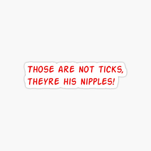 Item preview, Those are not ticks, theyre his nipples!  designed and sold by Soukainadesign.