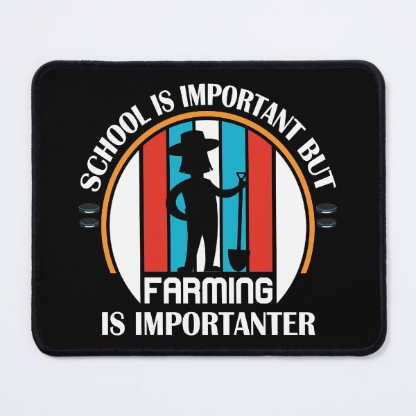 Item preview, School Is Important But Farming Is Importanter Farming designed and sold by EmonShops.