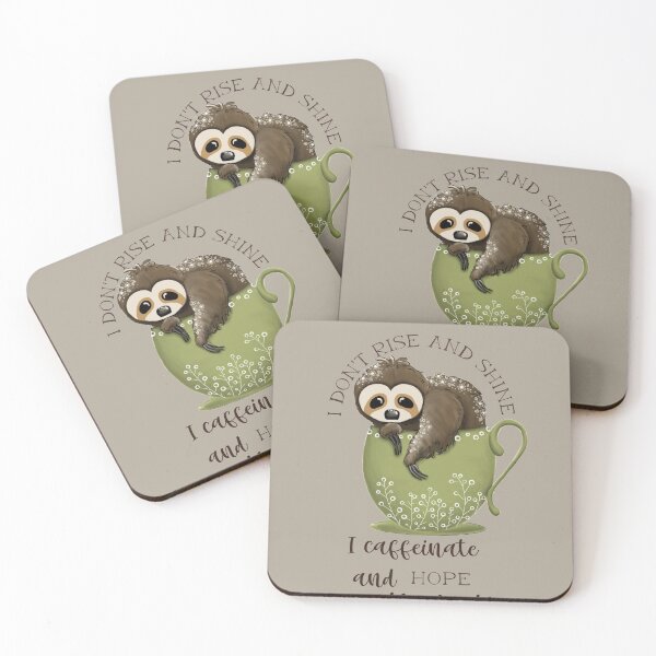 Item preview, I don’t rise and shine, I caffeinate and hope for the best - sloth designed and sold by Mumzy2many.