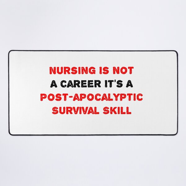 Item preview, Nursing Is Not A Career It's A Post-apocalyptic Survival Skill designed and sold by Soukainadesign.