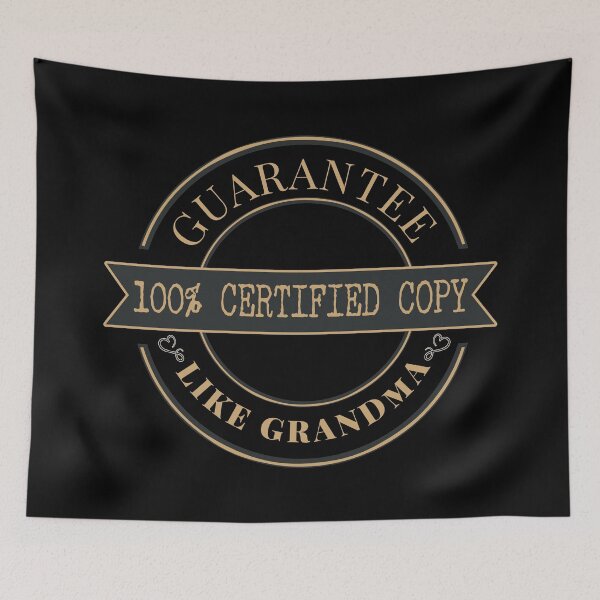 Item preview, 100% certified copy guarantee like grandma designed and sold by NineJuly.