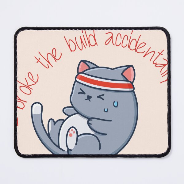 Item preview, "I broke the build accidentally" QA Engineer, Quality Assurance, Web Developer, Programmer, Software Developer designed and sold by Ouizza.