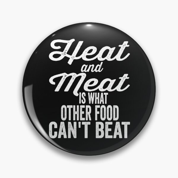 Item preview, Heat and meat is what other food can't beat-grilling. designed and sold by DesignedBySnip.