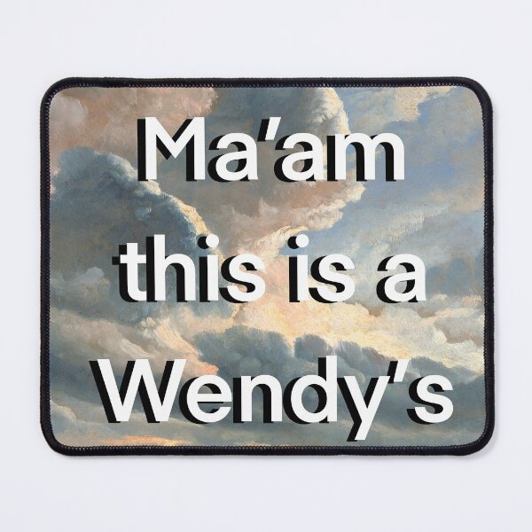 Item preview, Ma’am This is a Wendy’s designed and sold by KristaZed.