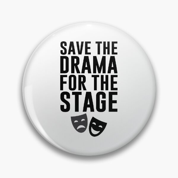 Item preview, Save the drama for the stage designed and sold by print hasan.