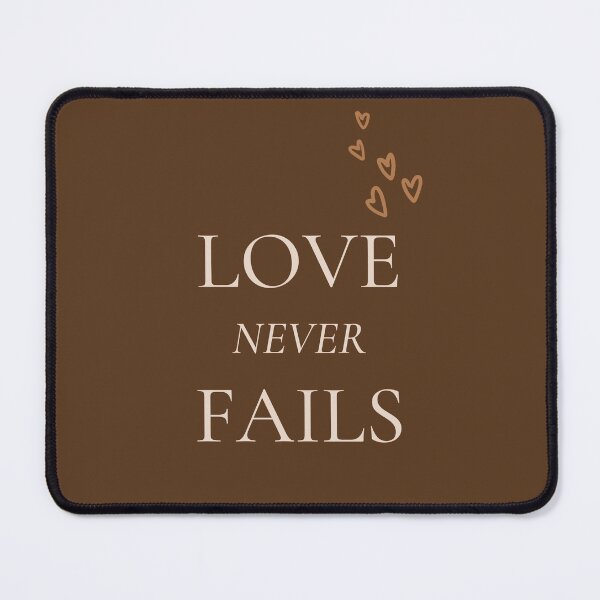 Item preview, Love Never Fails Chocolate Brown designed and sold by UnicornFlamingo.