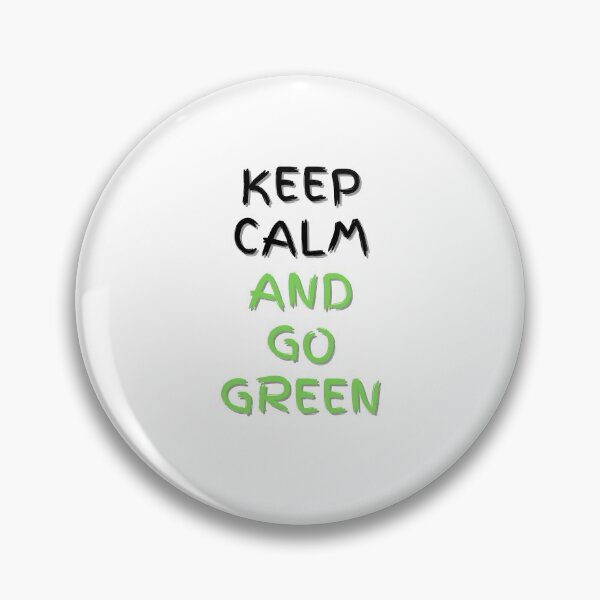 Item preview, Keep Calm and Go Green, Global warming is very real Do it now climate change, global healing,socially conscious, planet earth, warming, wizard wordsmith   designed and sold by WizardWordSmith.