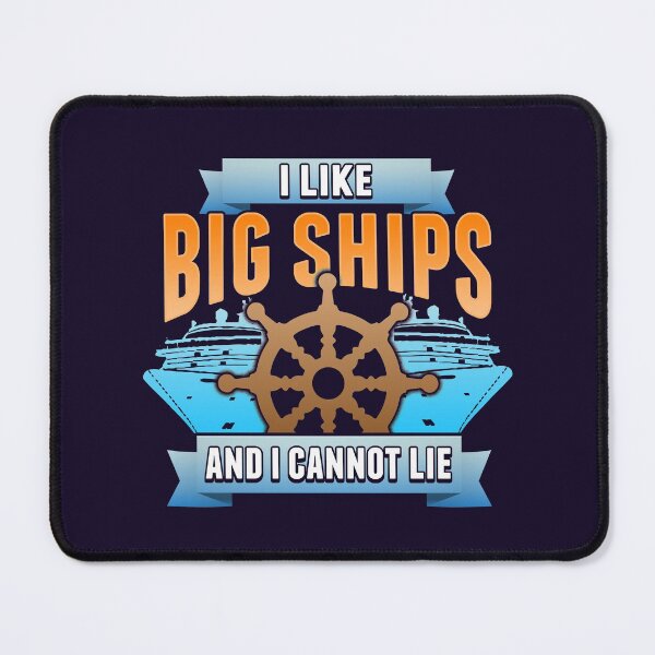 Item preview, Cruise Ship I Like Big Ships And I Cannot Lie designed and sold by jaygo.