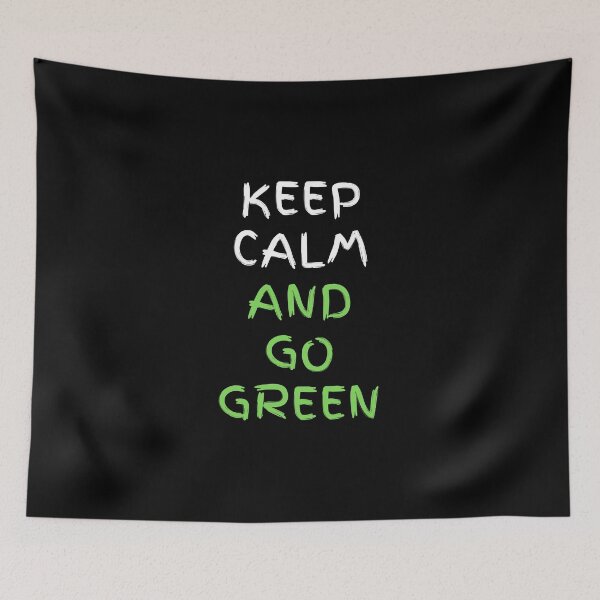Item preview, Keep Calm and Go Green, Global warming is very real Do it now climate change, global healing,socially conscious, planet earth, warming, wizard wordsmith   designed and sold by WizardWordSmith.