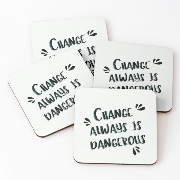 Item preview, Change always is dangerous designed and sold by EnlightParis.