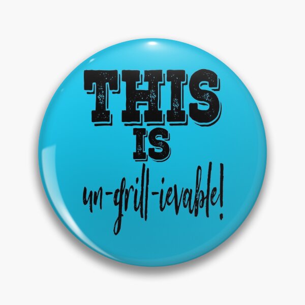 Item preview, This is un-grill-ievable!-grilling. designed and sold by DesignedBySnip.