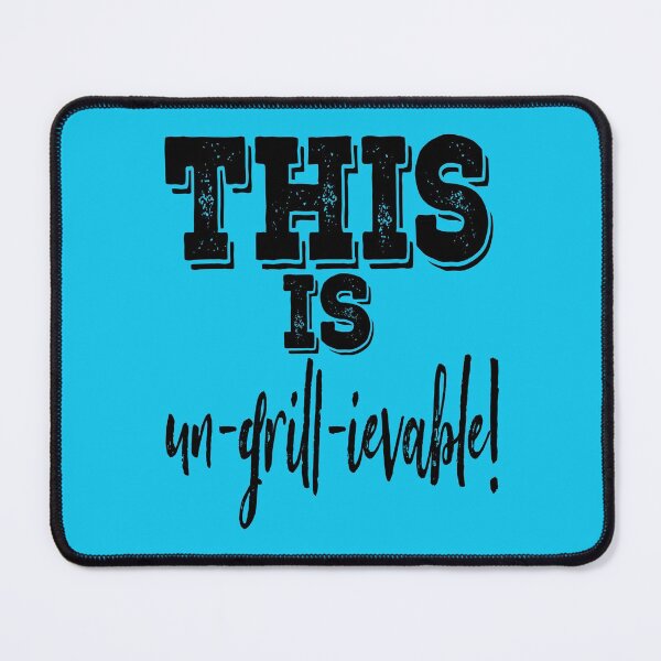 Item preview, This is un-grill-ievable!-grilling. designed and sold by DesignedBySnip.