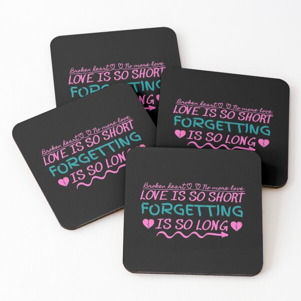 Item preview, Love Is So Short Forgetting Is So Long designed and sold by changemylife.
