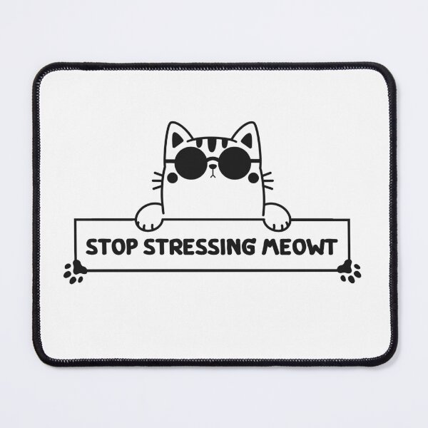 Item preview, Stop Stressing Meowt, Funny Cat designed and sold by SoonSeen.