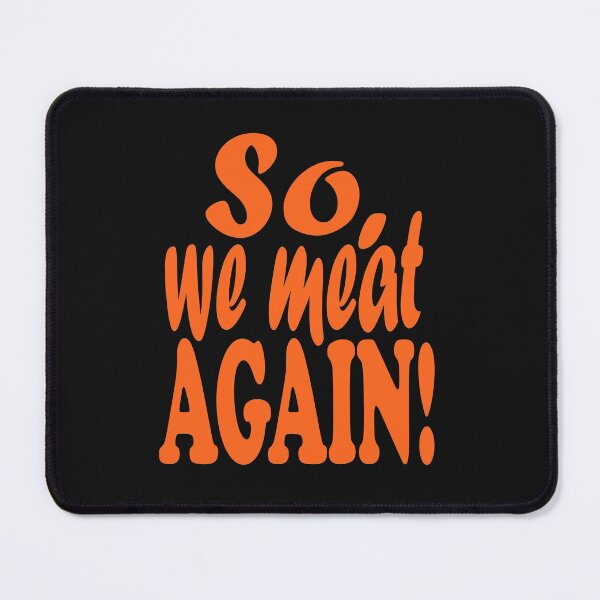 Item preview, So, we meat again!-grilling. designed and sold by DesignedBySnip.