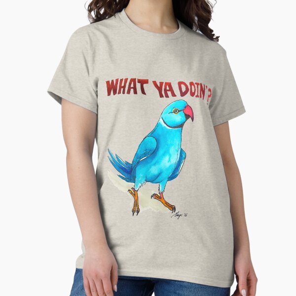 "What ya doin'?" Classic T-Shirt