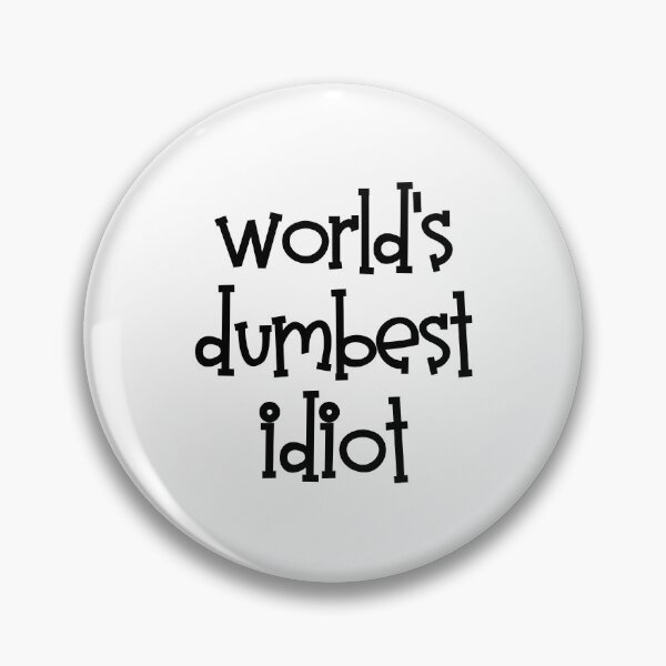 Item preview, World's Dumbest Idiot designed and sold by DAFIN.