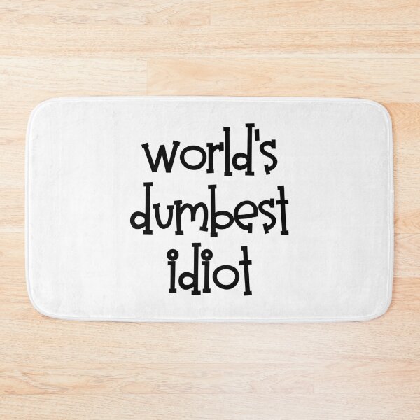 Item preview, World's Dumbest Idiot designed and sold by DAFIN.