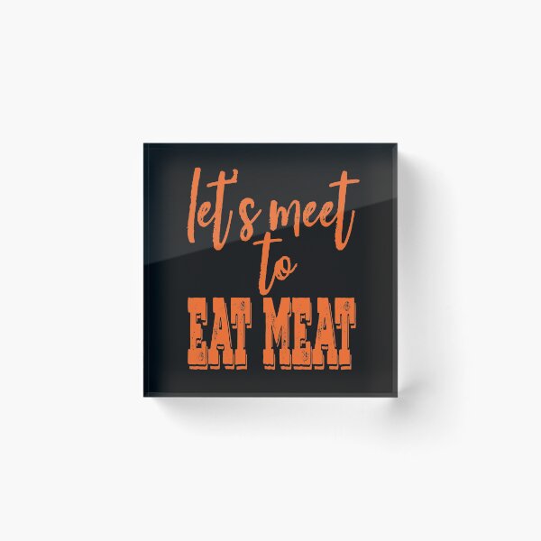 Item preview, Let's meet to eat meat-grilling. designed and sold by DesignedBySnip.