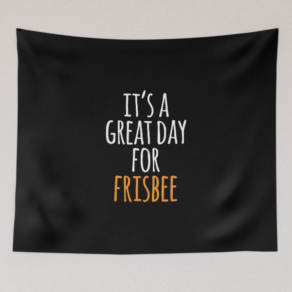 Item preview, It's a Great Day for Frisbee designed and sold by kindxinn.