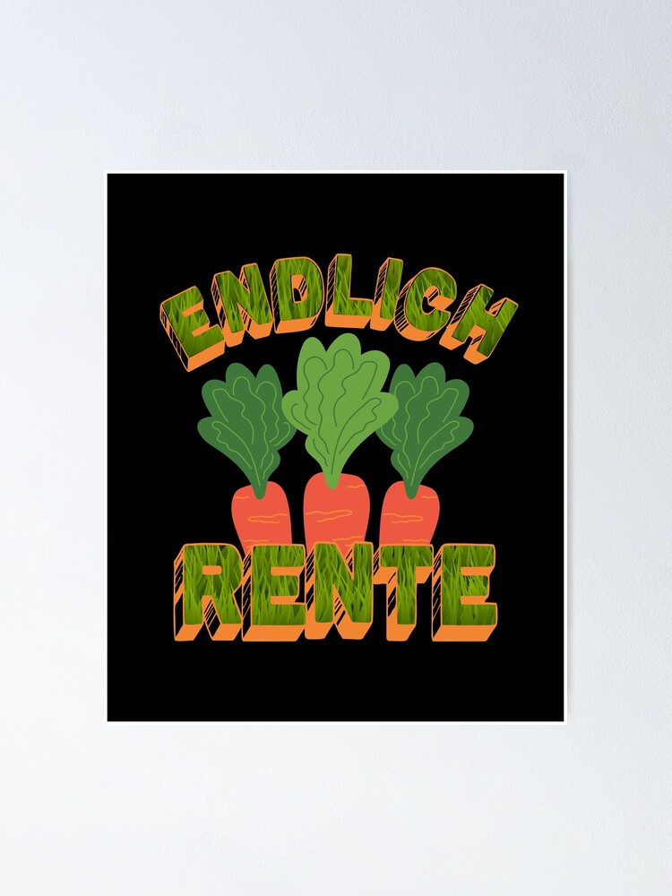 "Endlich Rente Gärtner Rentner Ruhestand" Poster von Kallidesign