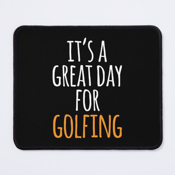 Item preview, It's a Great Day for Golfing designed and sold by kindxinn.