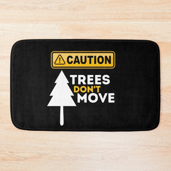 Item preview, Caution Trees don't move designed and sold by Amine-Creation.