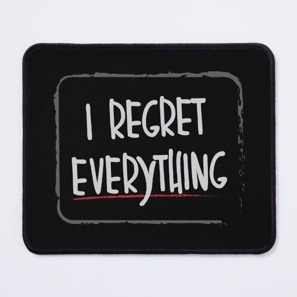 Item preview, I Regret Everything designed and sold by brainthought.