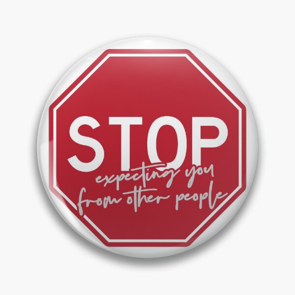 Item preview, Stop Expecting You From Other People designed and sold by brainthought.