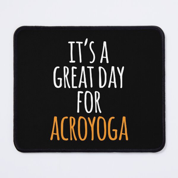 Item preview, It's a Great Day for Acroyoga designed and sold by kindxinn.