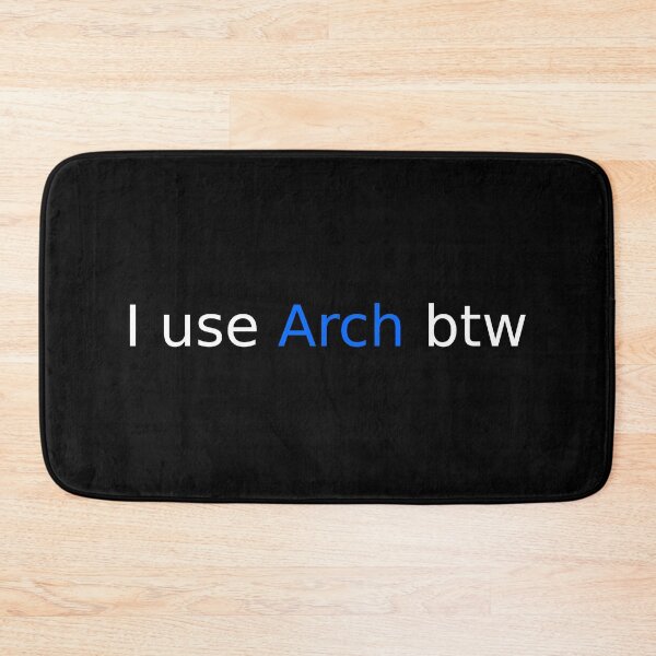 Item preview, I use Arch btw designed and sold by Altered reality.