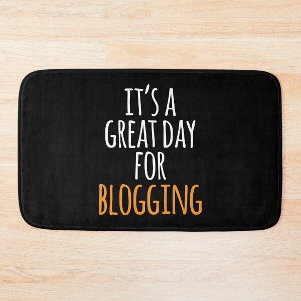 Item preview, It's a Great Day for Blogging designed and sold by kindxinn.