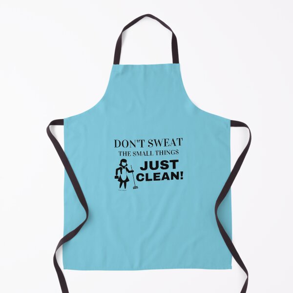 Item preview, Don't Sweat The Small Things Just Clean Funny Cleaning Shirt designed and sold by SavvyCleaner.