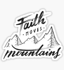 Faith Moves Mountains Sticker
