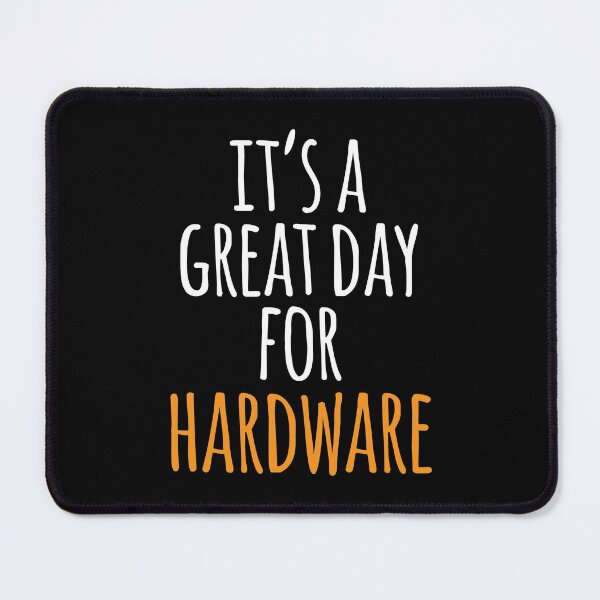 Item preview, It's a Great Day for Hardware designed and sold by kindxinn.