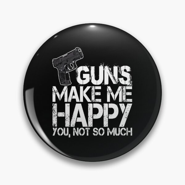 Item preview, Guns Make Me Happy You Not So Much designed and sold by Bendthetrend.
