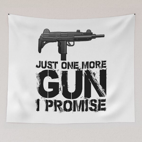 Item preview, Just One More Gun I Promise designed and sold by Bendthetrend.