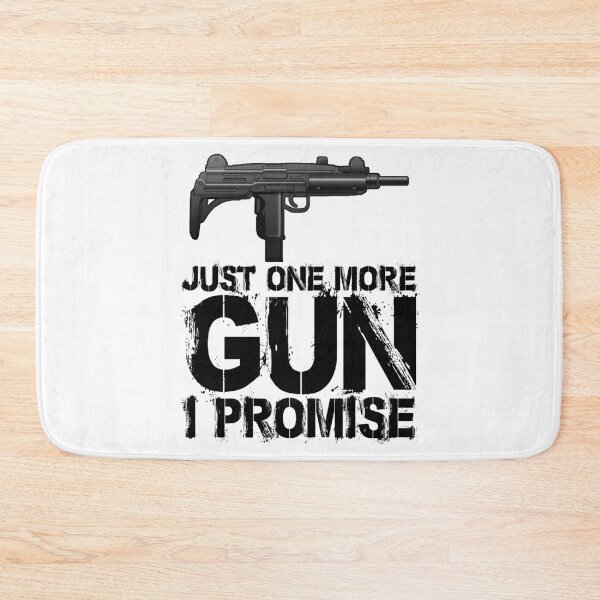 Item preview, Just One More Gun I Promise designed and sold by Bendthetrend.