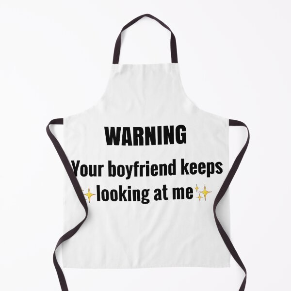 Item preview, Warning your boyfriend keeps looking at me black designed and sold by Sevval123.