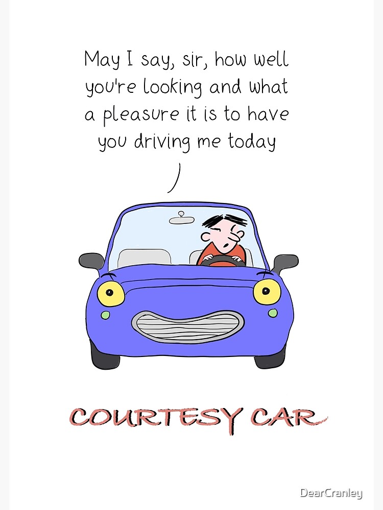 "Courtesy Car" Poster for Sale by DearCranley Redbubble